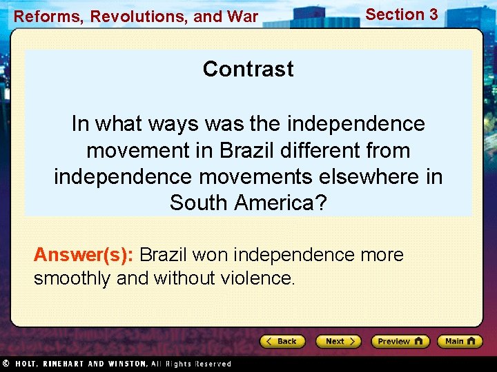 Reforms, Revolutions, and War Section 3 Contrast In what ways was the independence movement