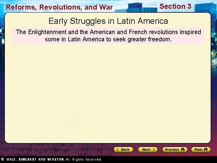 Reforms, Revolutions, and War Section 3 Early Struggles in Latin America The Enlightenment and