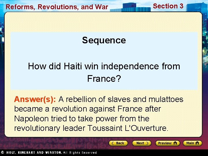Reforms, Revolutions, and War Section 3 Sequence How did Haiti win independence from France?