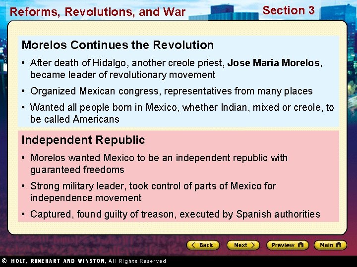 Reforms, Revolutions, and War Section 3 Morelos Continues the Revolution • After death of