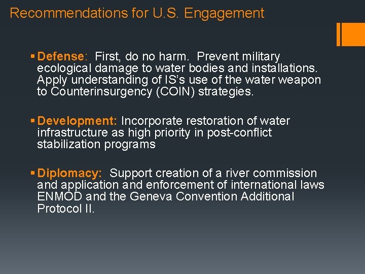 Recommendations for U. S. Engagement § Defense: First, do no harm. Prevent military ecological