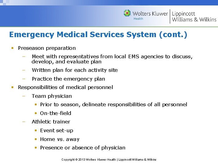 Emergency Medical Services System (cont. ) • Preseason preparation – Meet with representatives from