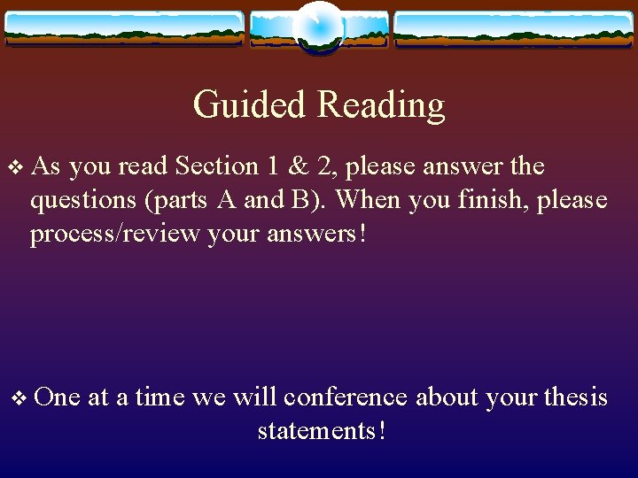 Guided Reading v As you read Section 1 & 2, please answer the questions