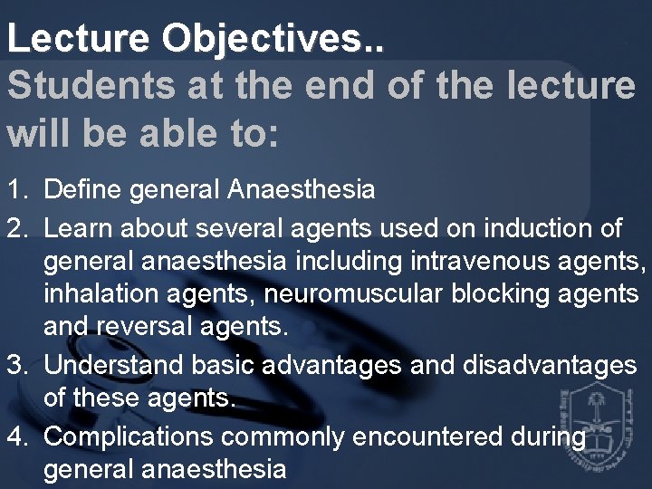 Lecture Objectives. . Students at the end of the lecture will be able to: