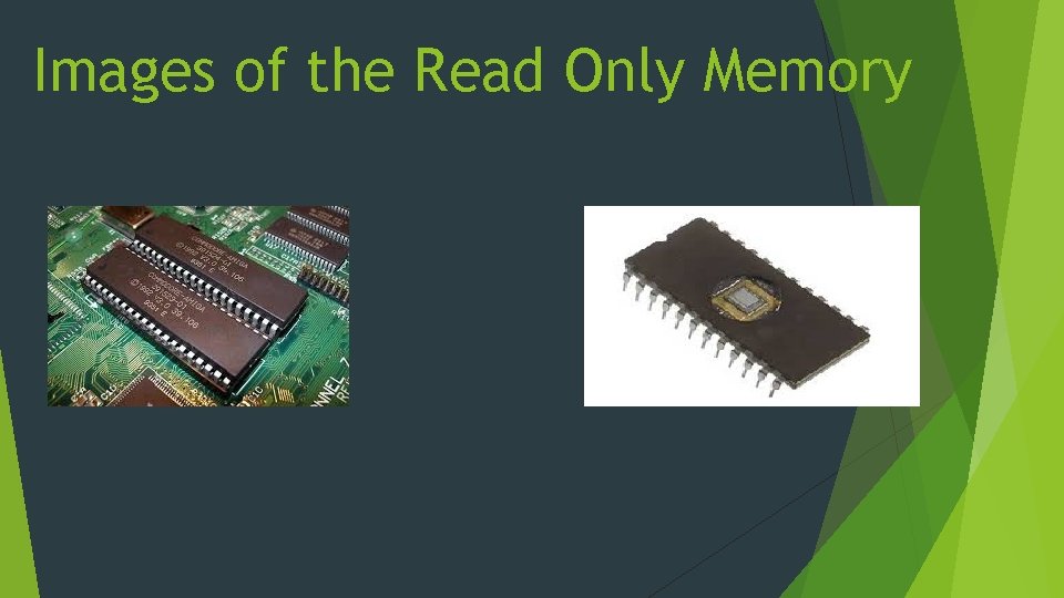 Images of the Read Only Memory 