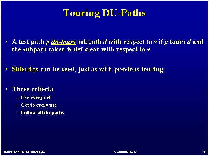 Touring DU-Paths • A test path p du-tours subpath d with respect to v