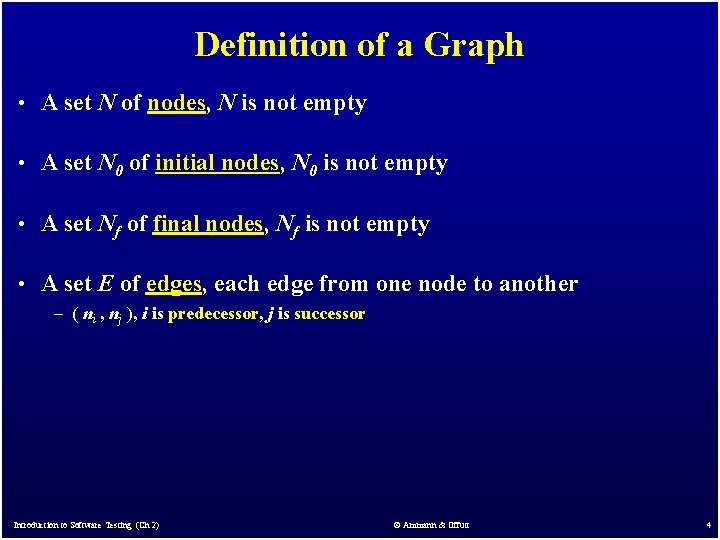 Definition of a Graph • A set N of nodes, N is not empty