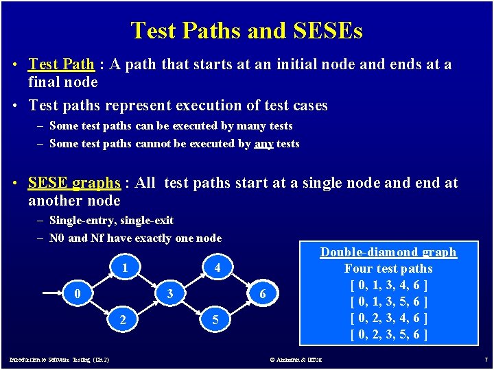 Test Paths and SESEs • Test Path : A path that starts at an