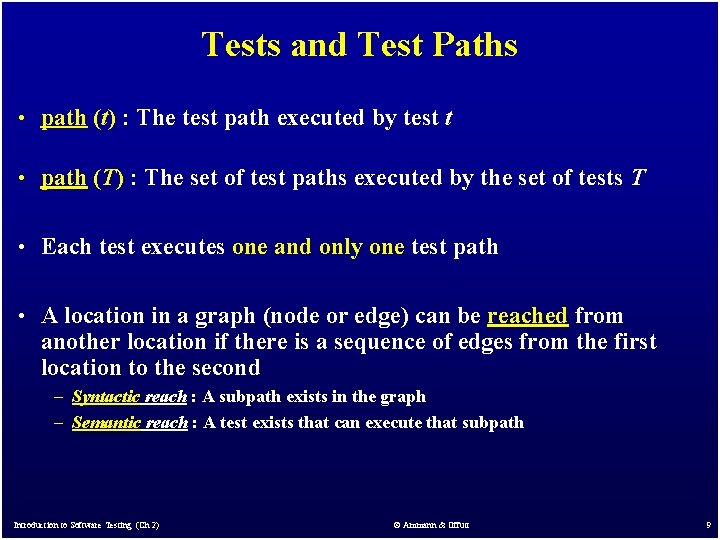 Tests and Test Paths • path (t) : The test path executed by test