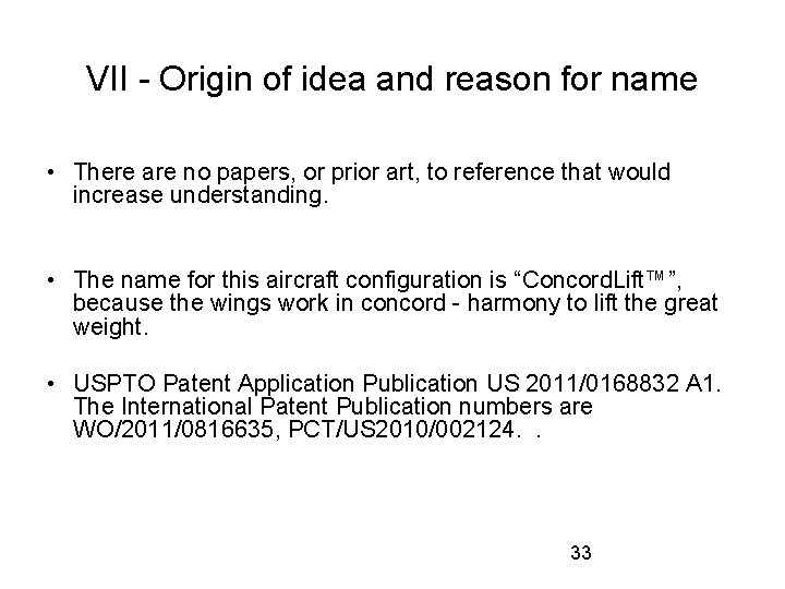 VII - Origin of idea and reason for name • There are no papers,