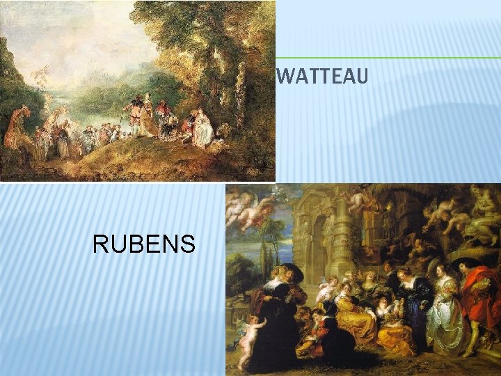 WATTEAU RUBENS 