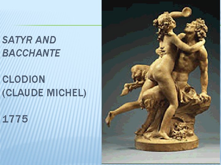 SATYR AND BACCHANTE CLODION (CLAUDE MICHEL) 1775 