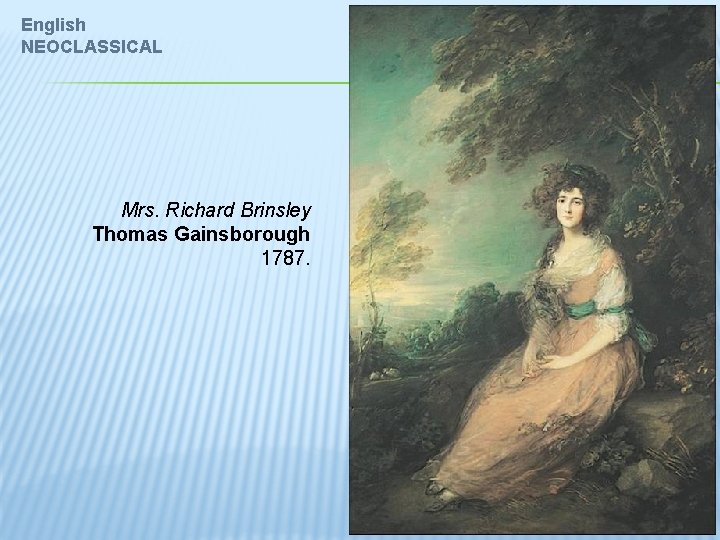 English NEOCLASSICAL Mrs. Richard Brinsley Thomas Gainsborough 1787. 