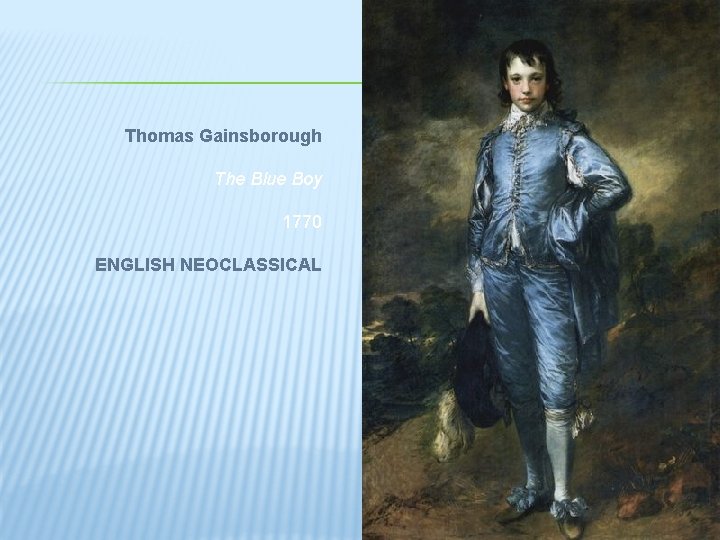 Thomas Gainsborough The Blue Boy 1770 ENGLISH NEOCLASSICAL 