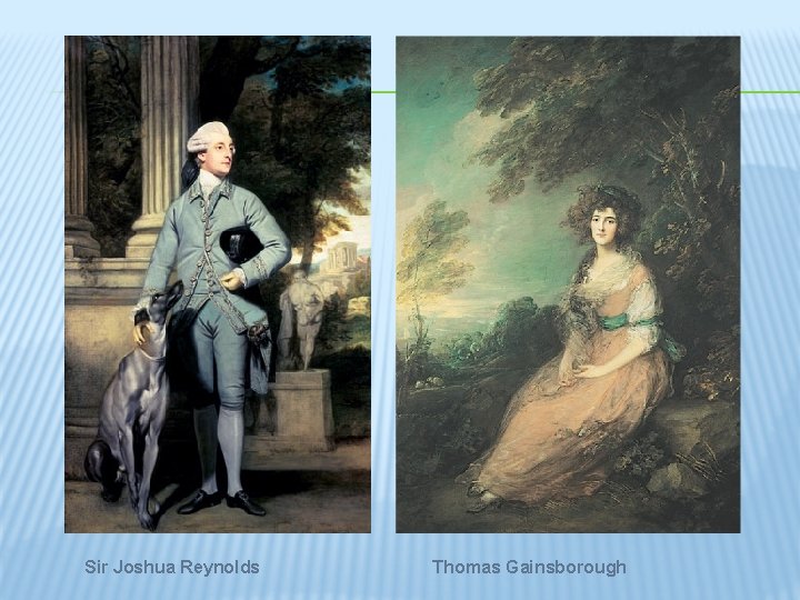 Sir Joshua Reynolds Thomas Gainsborough 