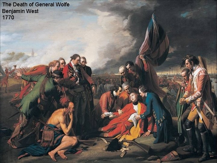 The Death of General Wolfe Benjamin West 1770 