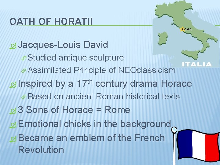 OATH OF HORATII Jacques-Louis David Studied antique sculpture Assimilated Principle of NEOclassicism Inspired Based