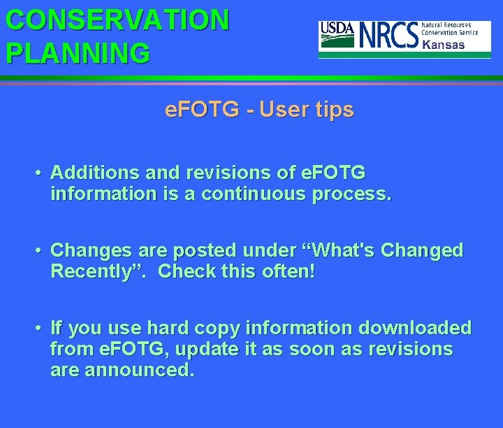 CONSERVATION PLANNING e. FOTG - User tips • Additions and revisions of e. FOTG