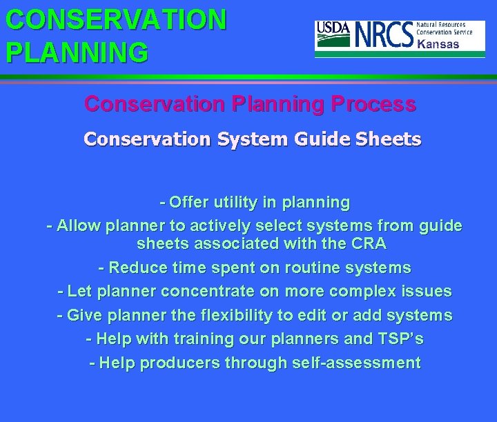 CONSERVATION PLANNING Conservation Planning Process Conservation System Guide Sheets - Offer utility in planning