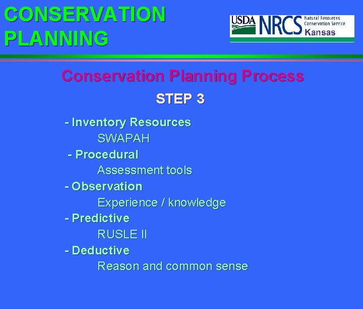 CONSERVATION PLANNING Conservation Planning Process STEP 3 - Inventory Resources SWAPAH - Procedural Assessment