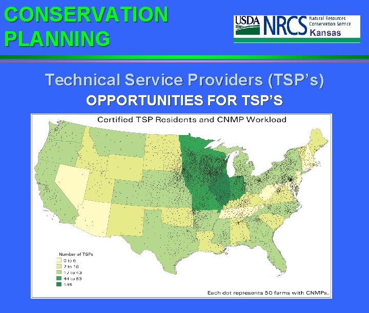CONSERVATION PLANNING Technical Service Providers (TSP’s) OPPORTUNITIES FOR TSP’S 