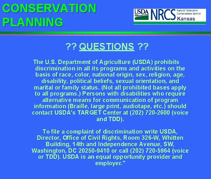 CONSERVATION PLANNING ? ? QUESTIONS ? ? The U. S. Department of Agriculture (USDA)