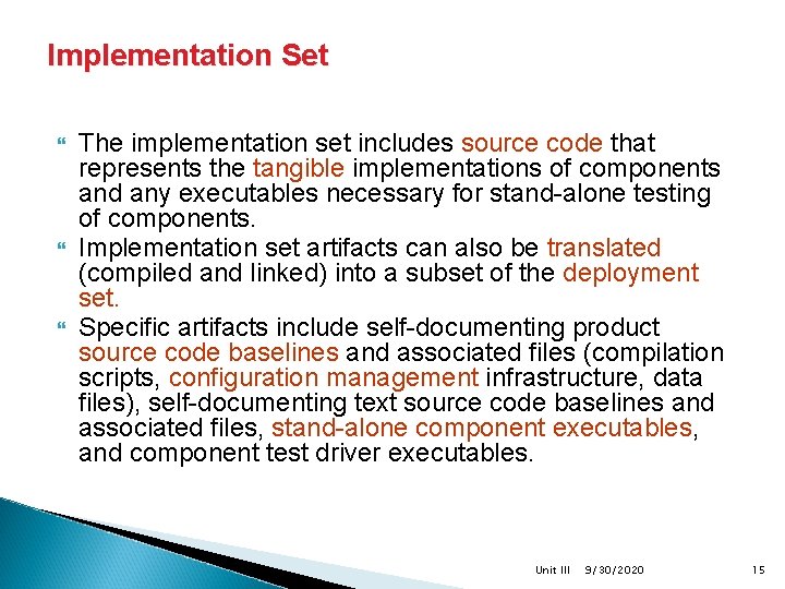 Implementation Set The implementation set includes source code that represents the tangible implementations of