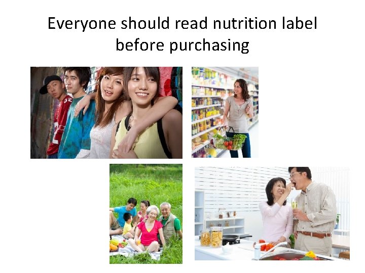 Everyone should read nutrition label before purchasing 