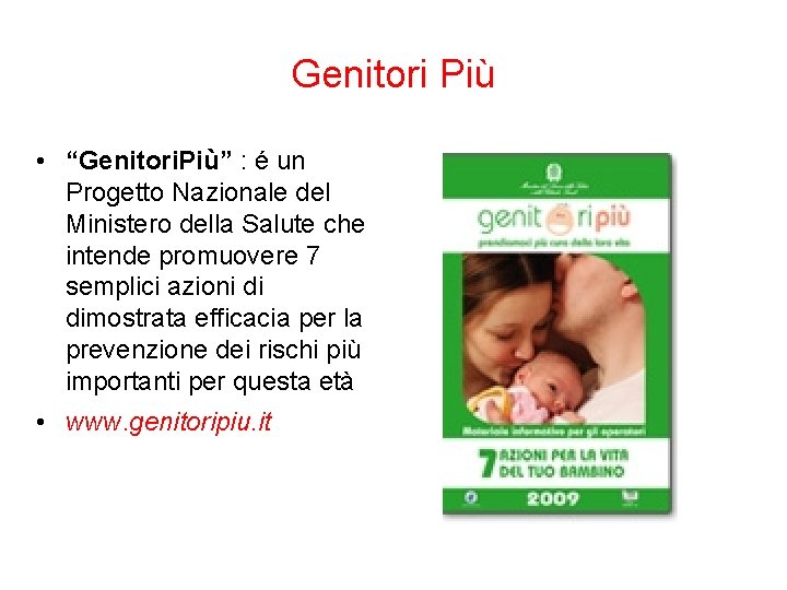 Genitori Più • “Genitori. Più” : é un Progetto Nazionale del Ministero della Salute