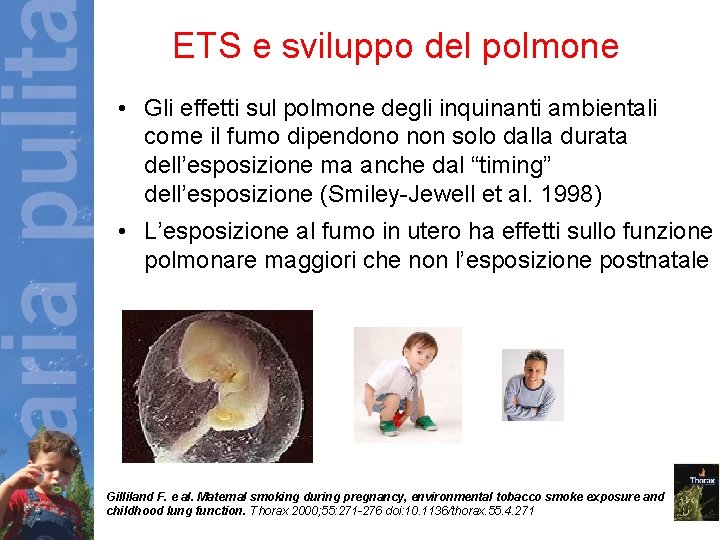 ETS e sviluppo del polmone • Gli effetti sul polmone degli inquinanti ambientali come