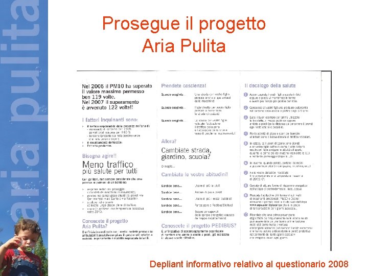 Prosegue il progetto Aria Pulita Depliant informativo relativo al questionario 2008 