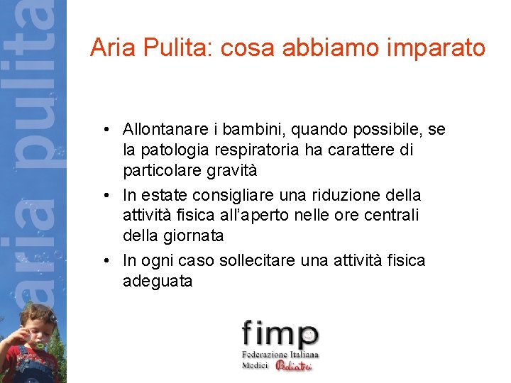 Aria Pulita: cosa abbiamo imparato • Allontanare i bambini, quando possibile, se la patologia