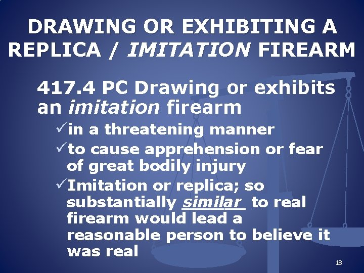 DRAWING OR EXHIBITING A REPLICA / IMITATION FIREARM 417. 4 PC Drawing or exhibits