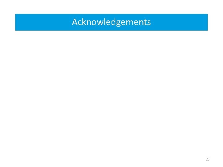 Acknowledgements 25 