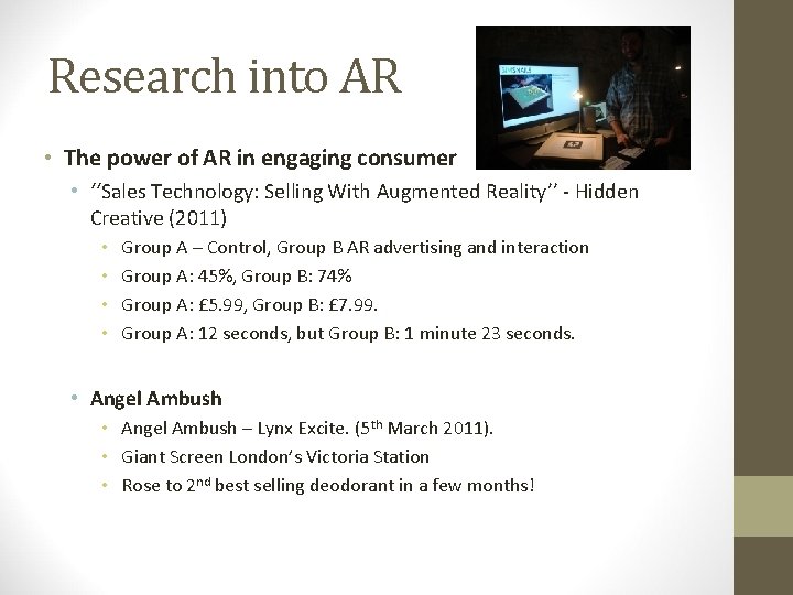 Research into AR • The power of AR in engaging consumer • ‘‘Sales Technology: