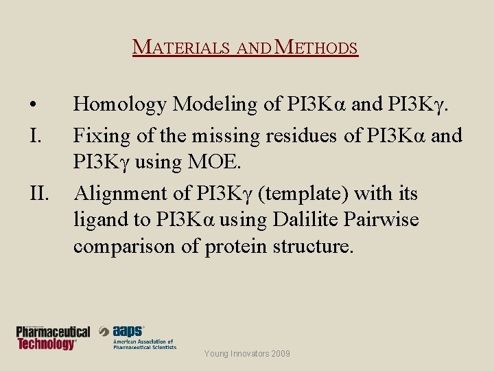 MATERIALS AND METHODS • I. II. Homology Modeling of PI 3 Kα and PI