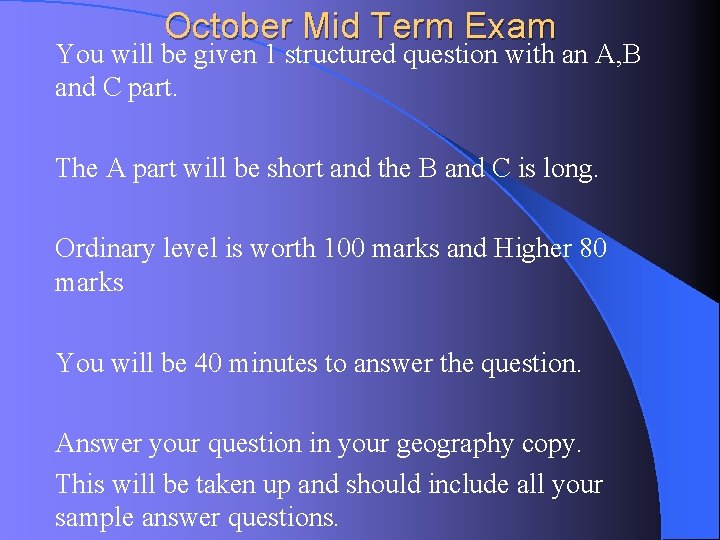 October Mid Term Exam You will be given 1 structured question with an A,