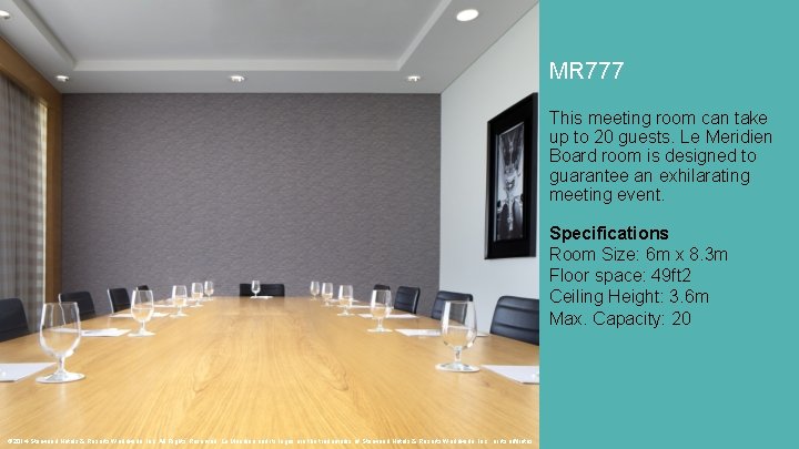 MR 777 This meeting room can take up to 20 guests. Le Meridien Board