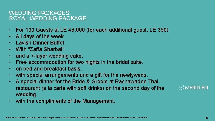 WEDDING PACKAGES: ROYAL WEDDING PACKAGE: • • • For 100 Guests at LE 48,