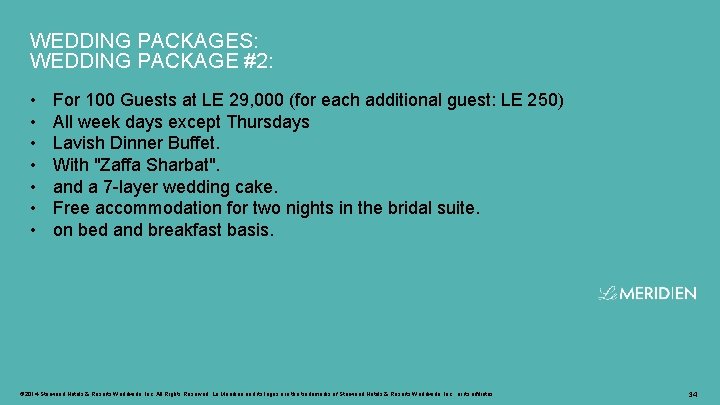 WEDDING PACKAGES: WEDDING PACKAGE #2: • • For 100 Guests at LE 29, 000