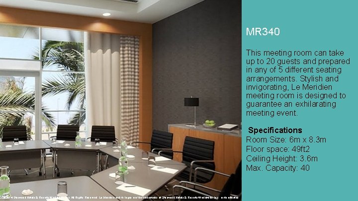 MR 340 This meeting room can take up to 20 guests and prepared in