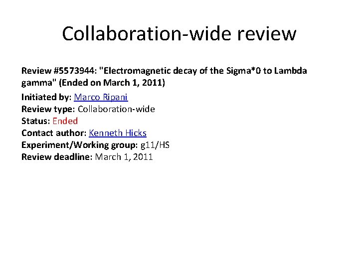 Collaboration-wide review Review #5573944: "Electromagnetic decay of the Sigma*0 to Lambda gamma" (Ended on