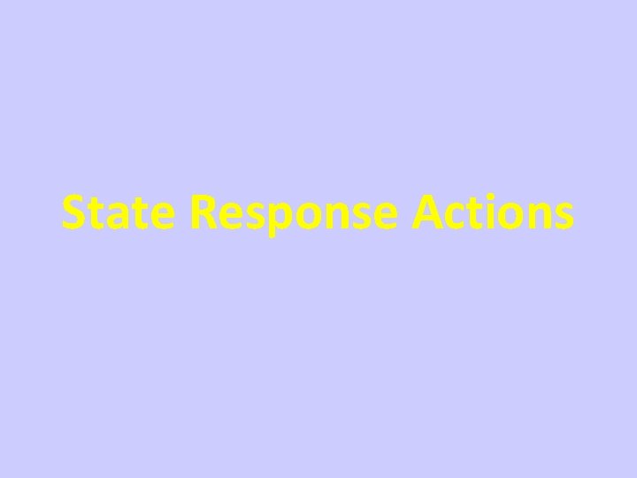 State Response Actions 