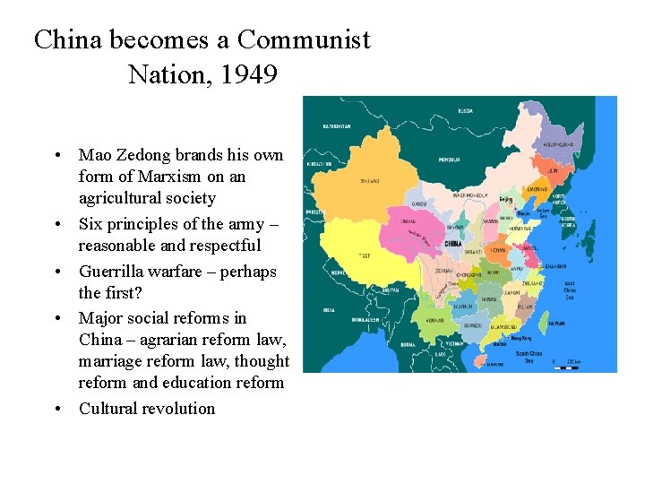 China becomes a Communist Nation, 1949 • Mao Zedong brands his own form of