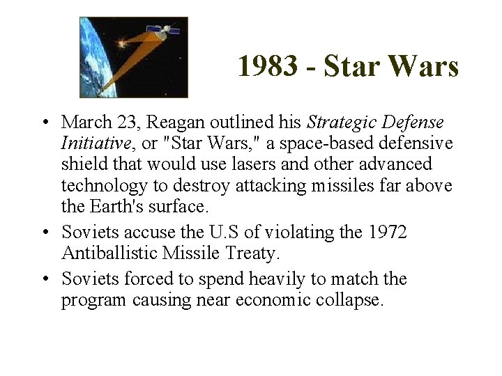 1983 - Star Wars • March 23, Reagan outlined his Strategic Defense Initiative, or