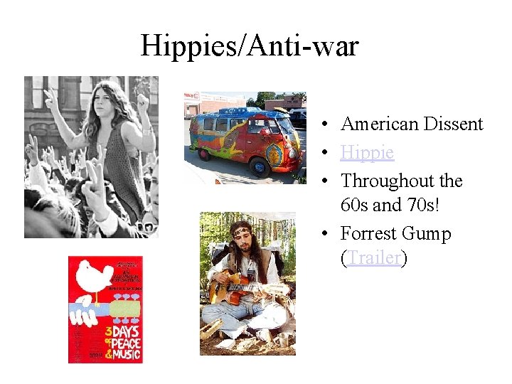 Hippies/Anti-war • American Dissent • Hippie • Throughout the 60 s and 70 s!