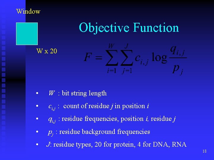 Window Objective Function W x 20 • W : bit string length • ci,