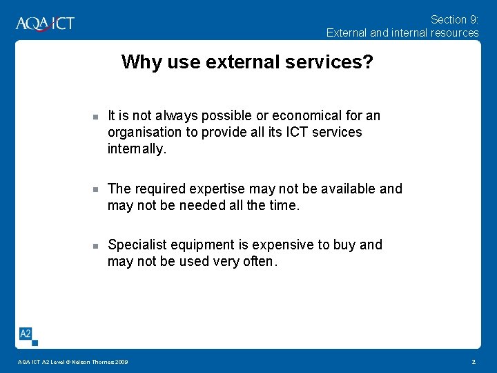 Section 9: External and internal resources Why use external services? It is not always