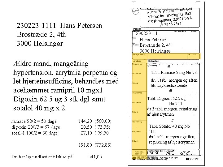 230223 -1111 Hans Petersen Brostræde 2, 4 th 3000 Helsingør Ældre mand, mangeåring hypertension,