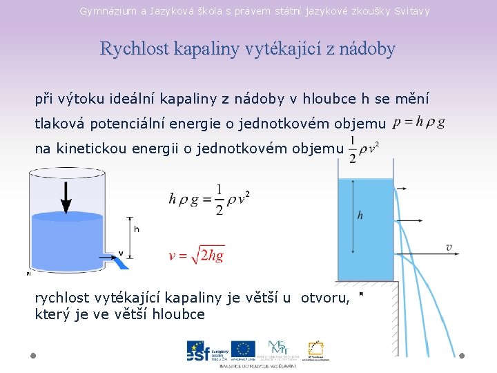 Gymnázium a Jazyková škola s právem státní jazykové zkoušky Svitavy Rychlost kapaliny vytékající z